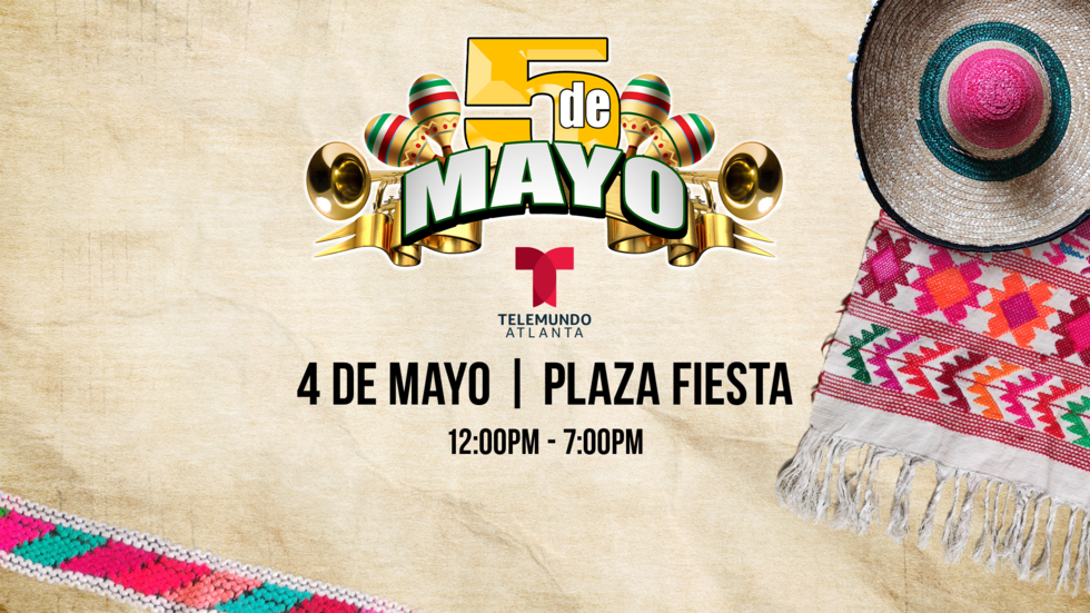 Festival del 5 de mayo en Plaza Fiesta. Ven y celebra con nosotros este domingo 4 de mayo.