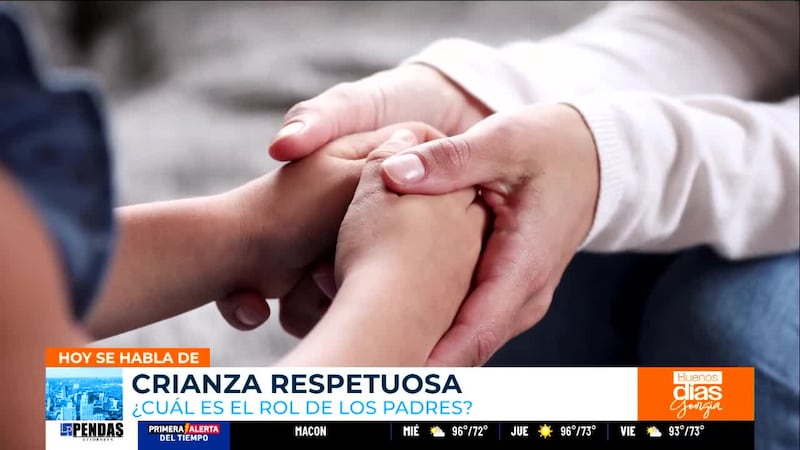 Crianza respetuosa, el papel de los padres y herramientas para fortalecerla